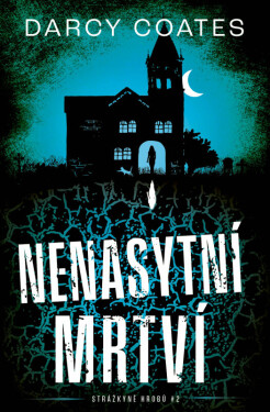 Nenasytní mrtví (poškozená) - Darcy Coates
