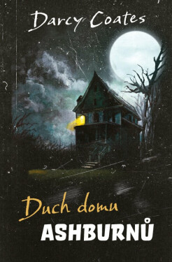 Duch domu Ashburnů (limitovaná edice) - Darcy Coates