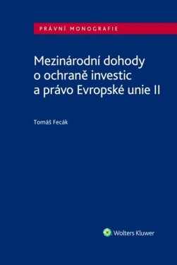 Mezinárodní dohody ochraně investic právo Evropské unie II