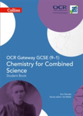 Collins OCR Gateway GCSE (9–1) Chemistry for Combined Science – Student Book - Daniels Ann