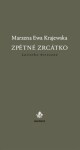 Zpětné zrcátko Lusterko wsteczne Marzena Ewa Krajewska