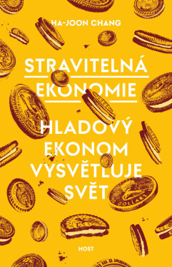 Stravitelná ekonomie - Ha-Joon Chang