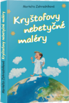 Kryštofovy nebetyčné maléry Markéta Zahradníková