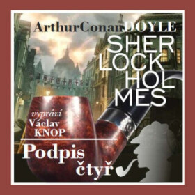 Podpis čtyř - Sir Arthur Conan Doyle - audiokniha