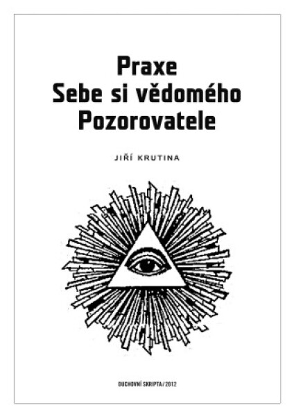 Praxe Sebe si vědomého pozorovatele - Jiří Krutina - e-kniha