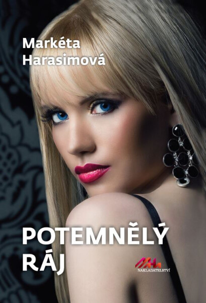 Potemnělý ráj - Markéta Harasimová