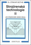 Strojírenská technologie II pro strojírenské učební obory - Otakar Bothe