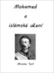 Mohamed a islámské učení - Miroslav Tyrš