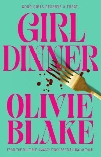 Girl Dinner - Olivie Blake
