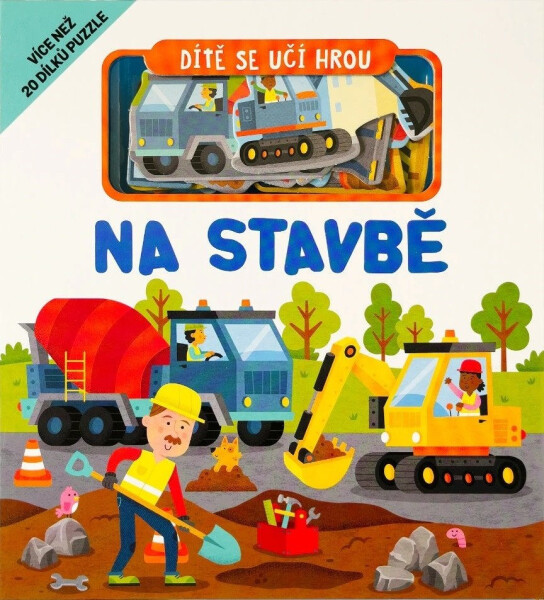 Dítě se učí hrou Na stavbě - Gareth Williams