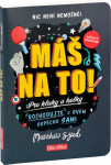 MÁŠ NA TO! – Motivační kniha pro kluky a holky - Matthew Syed