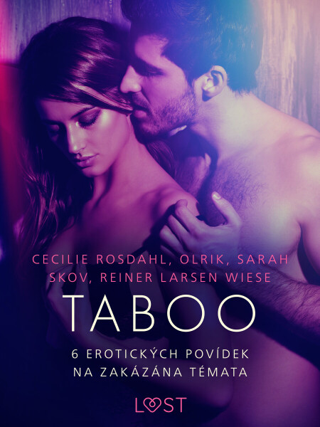 Taboo: 6 erotických povídek na zakázána témata - Cecilie Rosdahl, Olrik, Sarah Skov, Reiner Larsen Wiese