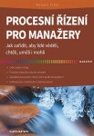 Procesní řízení pro manažery Roman Fišer