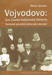 Vojvodovo:kus česko-bulharské historie - Marek Jakoubek