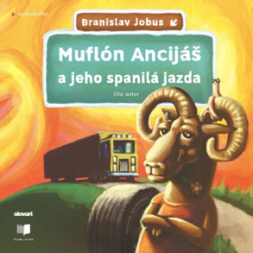 Muflón Ancijáš a jeho spanilá jazda - Branislav Jobus - audiokniha