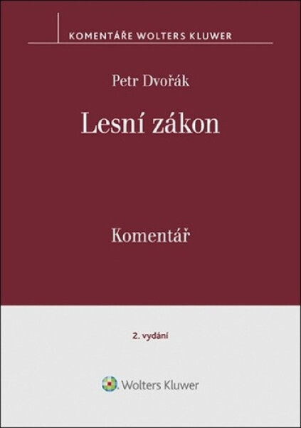 Lesní zákon - Komentář - Petr Dvořák