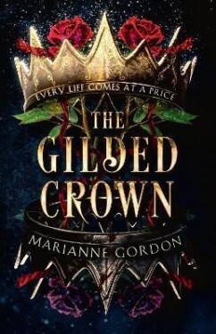 The Gilded Crown (The Raven´s Trade 1) - Marianne Gordon