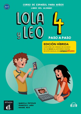 Lola y Leo 4 paso a paso (A2.2) - Edición híbrida Libro del alumno + Campus (12 meses) - Marcela Fritzler
