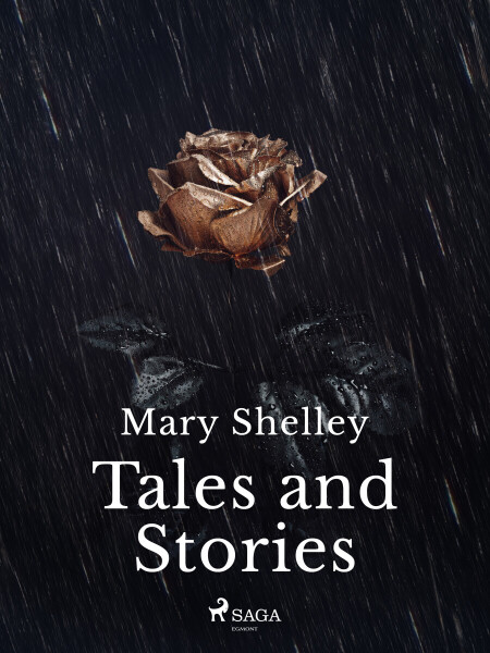 Tales and Stories - Mary W. Shelley