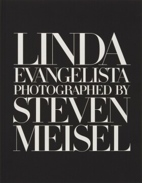 Linda Evangelista Photographed by Steven Meisel - William Norwich