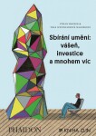 Sbírání umění: vášeň, investice mnohem víc Ethan Wagner,