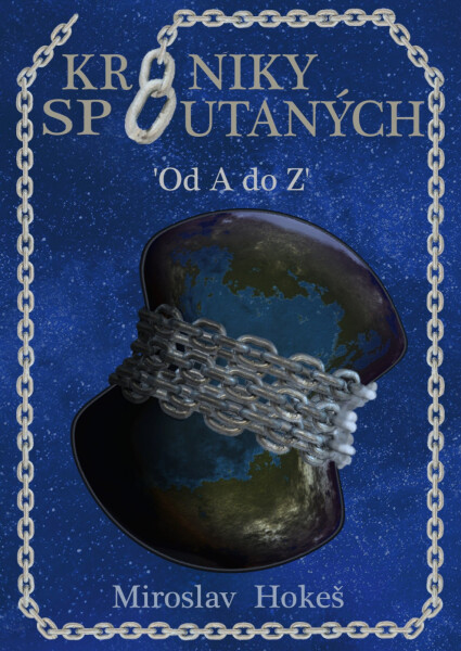 Kroniky spoutaných - Miroslav Hokeš
