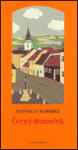 Černý domeček (poškozená) - Stanislav Komárek, Karel Stibral