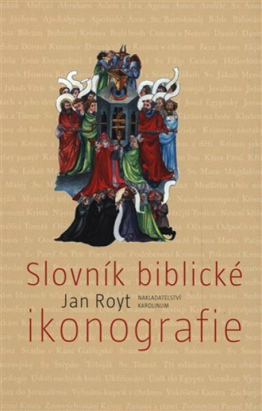 Slovník biblické ikonografie - Jan Royt, Dagmar Hamsíková