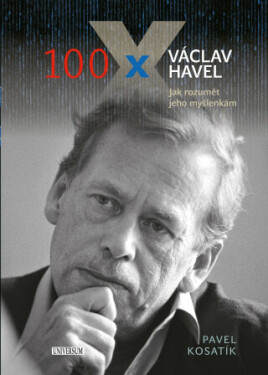 100 x Václav Havel - Pavel Kosatík - e-kniha