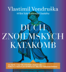 Duch znojemských katakomb - Hříšní lidé Království českého - CDmp3 (Čte Jan Hyhlík) - Vlastimil Vondruška