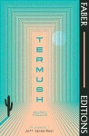 Termush (Faber Editions): ´A classic-stunning, dangerous, darkly beautiful´ (Jeff VanderMeer) - Sven Holm