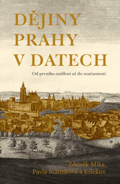 Dějiny Prahy v datech (poškozené) - Zdeněk Míka, Pavla Státníková