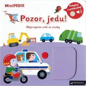 MiniPEDIE – Pozor, jedu! Objevujeme svět se zvuky