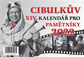 Cibulkův kalendář pro pamětníky 2022 Aleš Cibulka