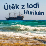 Útěk z lodi Hurikán - Robert Louis Stevenson, Jan Šťastný, Rudolf Pellar, Boris Rösner, Petr Pelzer, Libor Hruška, Ota Sklenčka, Radoslav Lošťák - aud