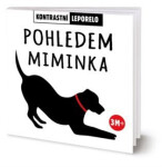 Pohledem miminka - Kontrastní leporelo - kolektiv autorů