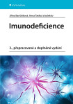 Imunodeficience - Jiřina Bartůňková, Anna Šedivá, kolektiv autorů