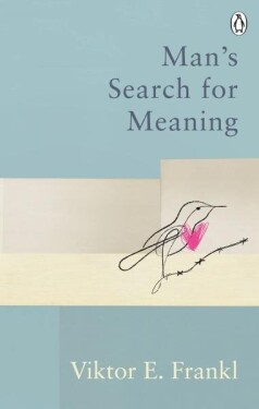 Man´s Search For Meaning - Viktor Emanuel Frankl