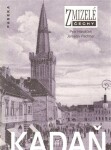 Zmizelé Čechy - Kadaň - Petr Hlaváček
