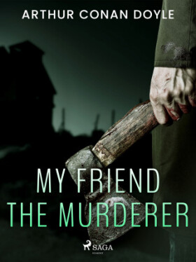 My Friend the Murderer - Sir Arthur Conan Doyle - e-kniha