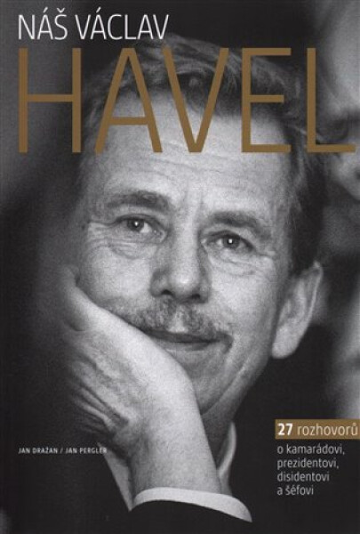 Náš Václav Havel Jan Jan Dražan
