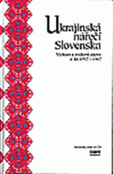 Ukrajinská nářečí Slovenska. Výzkum a zvukové zápisy z let 1957–1967. - Růžena Šišková