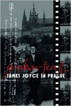 Praharfeast - James Joyce in Prague - Michael Groden