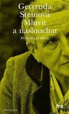 Mluvit naslouchat Gertruda Steinová