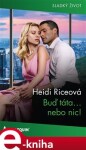 Buď táta... nebo nic! - Heidi Riceová e-kniha