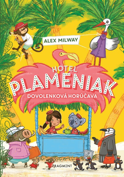 Hotel Plameniak 2: Dovolenková horúčava - Alex Milway