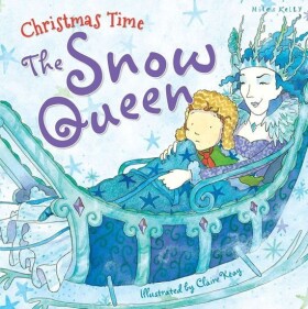 Christmas Time: The Snow Queen - Miles Kelly
