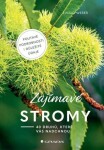 Zajímavé stromy - 40 druhů, které vás nadchnou - Ewald Weber