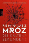 Die kalten Sekunden - Remigiusz Mróz