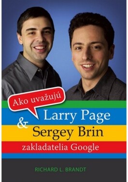 Ako uvažujú Larry Page Sergey Brin